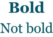 The words Bold and Not Bold